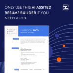 Only use this Ai Assisted Resume Builder If You Need A Job. Zippia